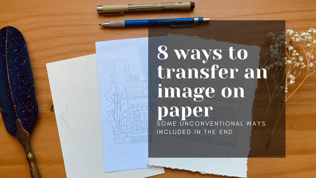8 ways to transfer an image on watercolor paper